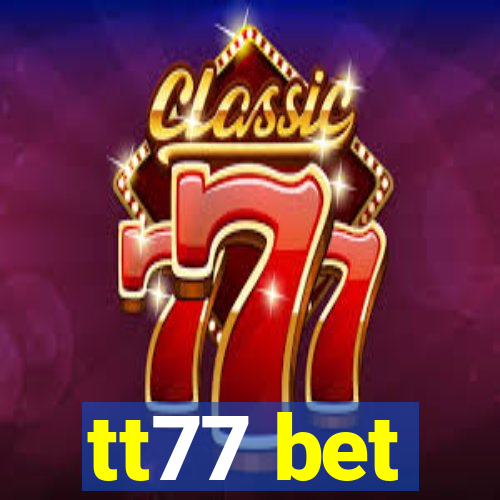 tt77 bet